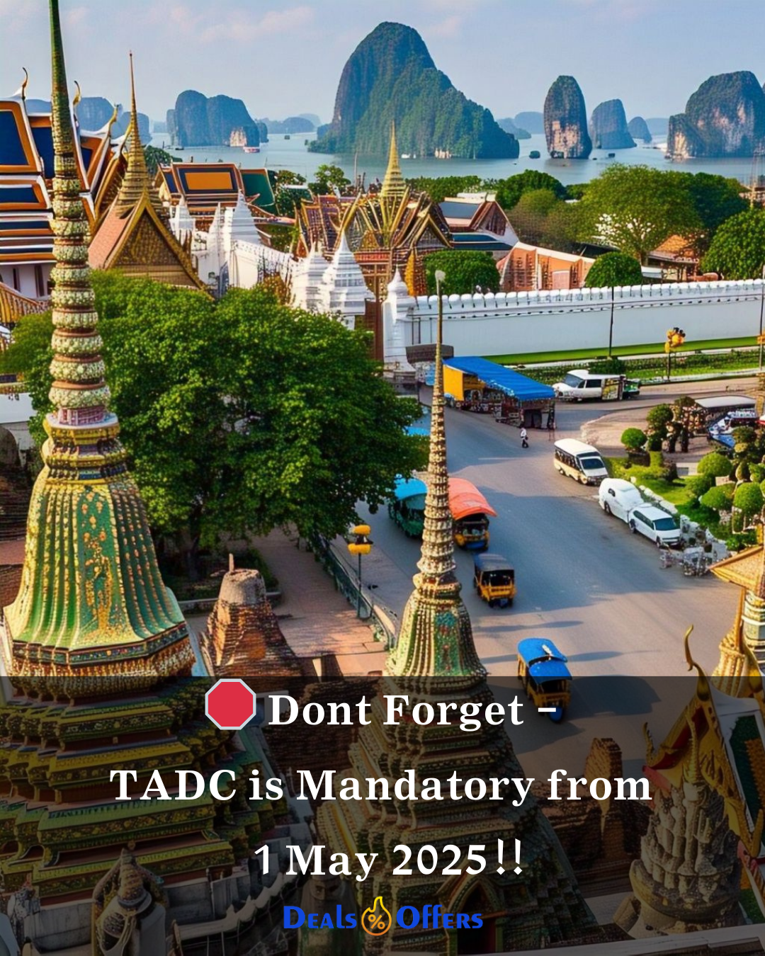 Important Update for Travelers to Thailand: TADC Mandatory from 1 May 2025 🇹🇭